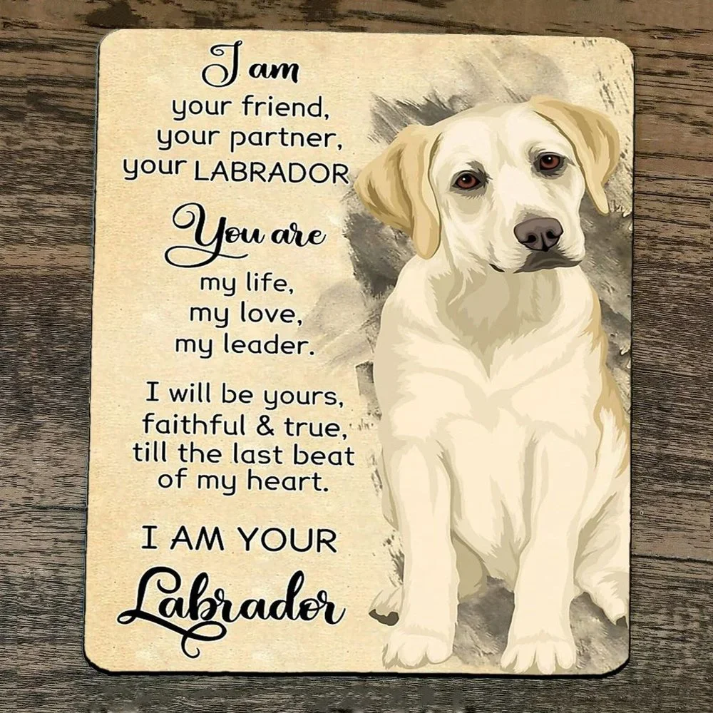 Mouse Pad I am‎ Your Labrador Dog Friend